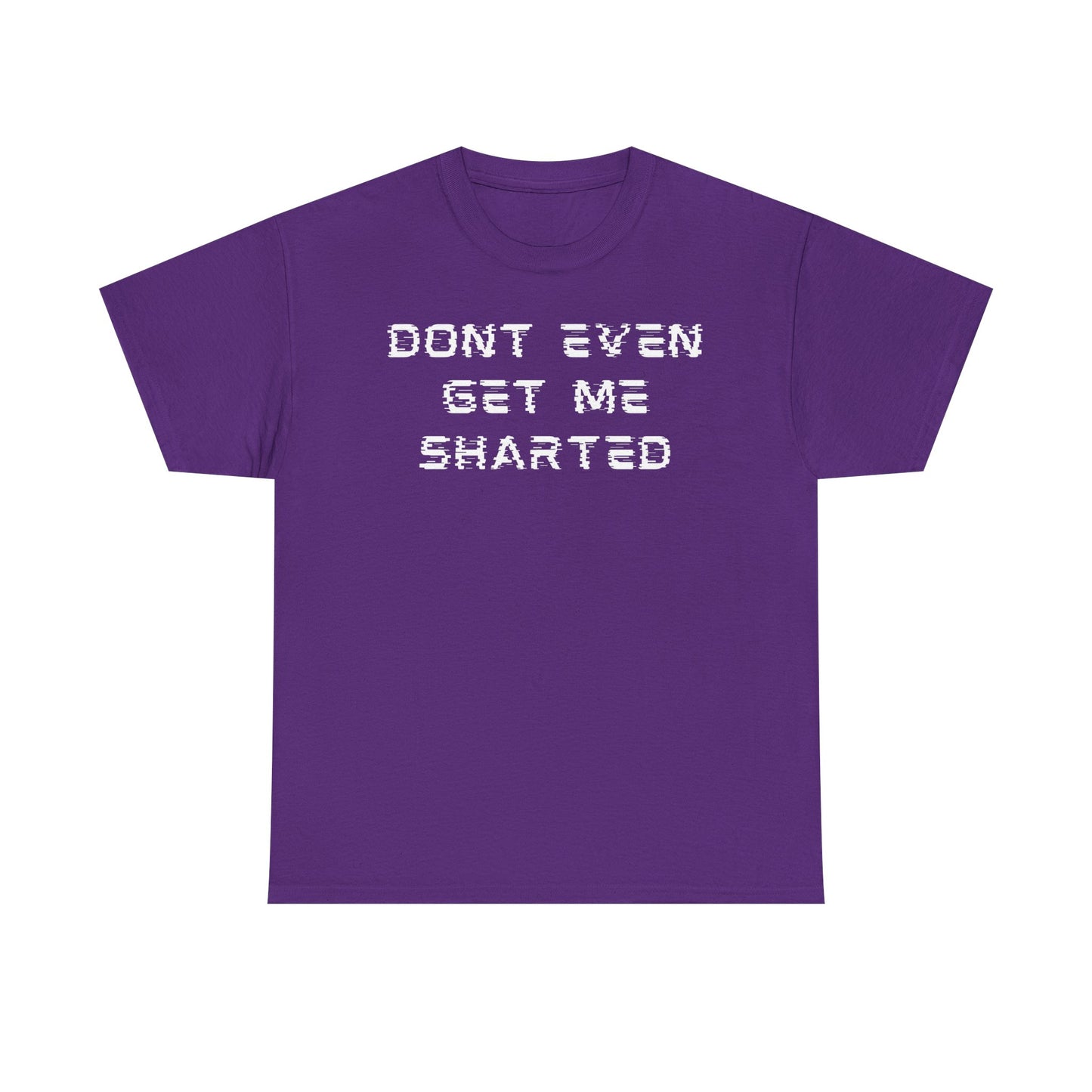Don’t Even Tee