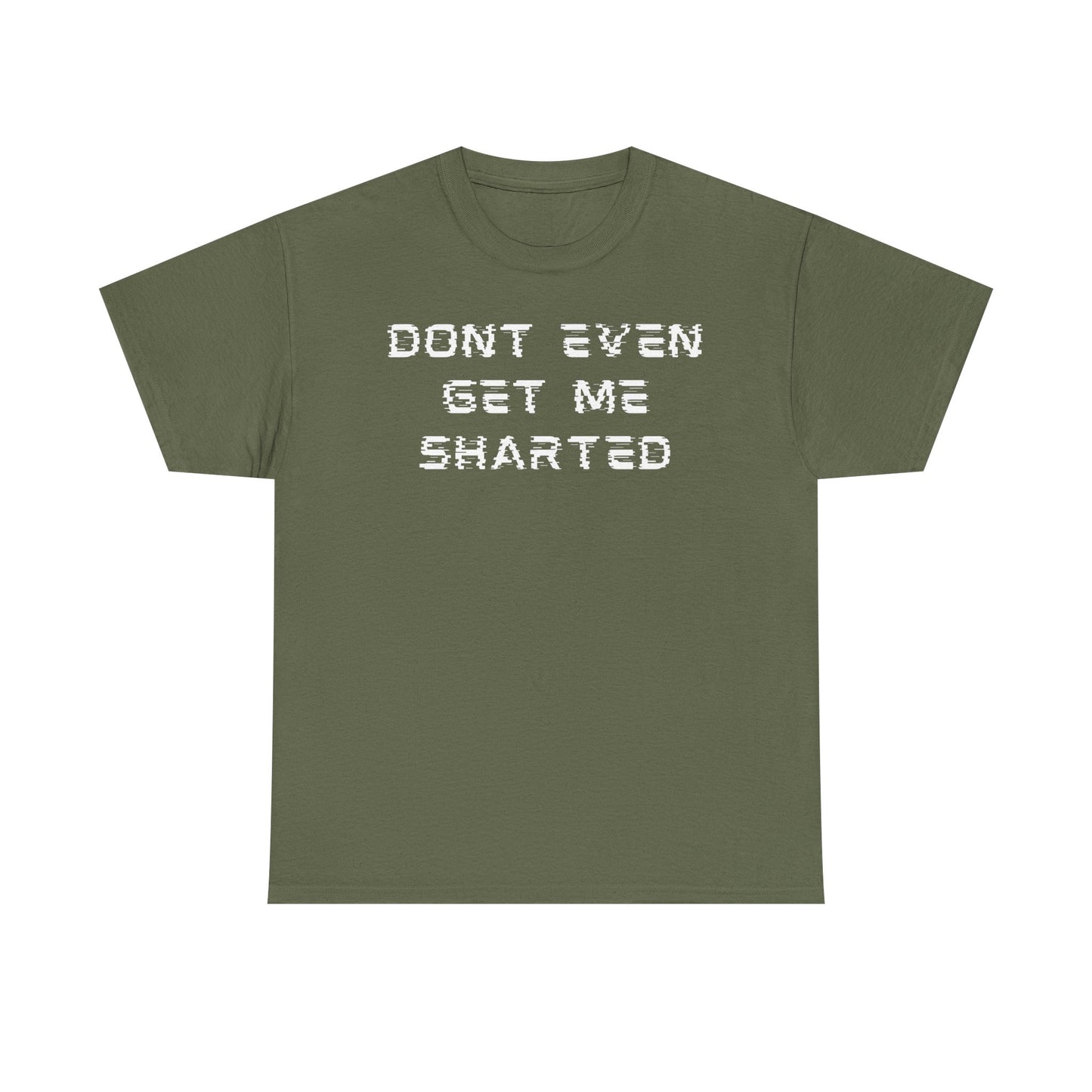 Don’t Even Tee