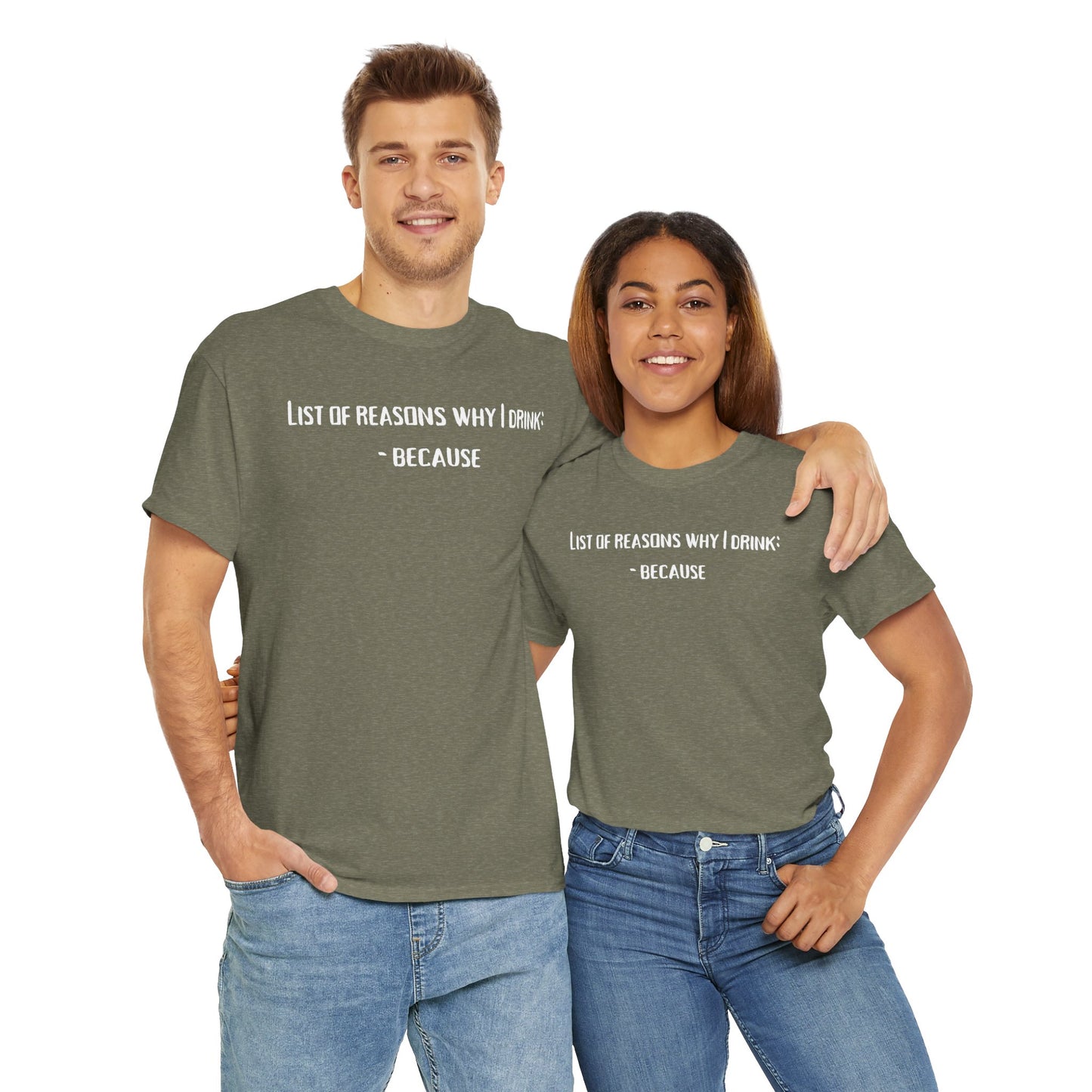 Why I Drink T-Shirt