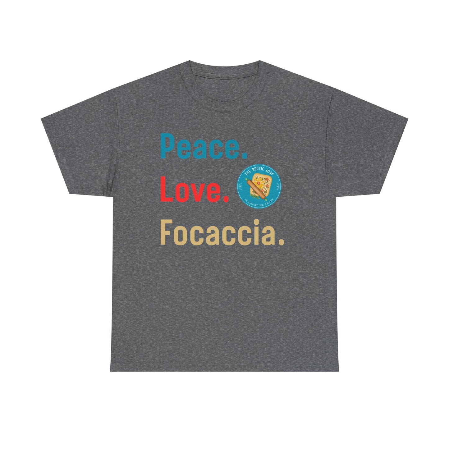 Peace, Love, Focaccia Tee