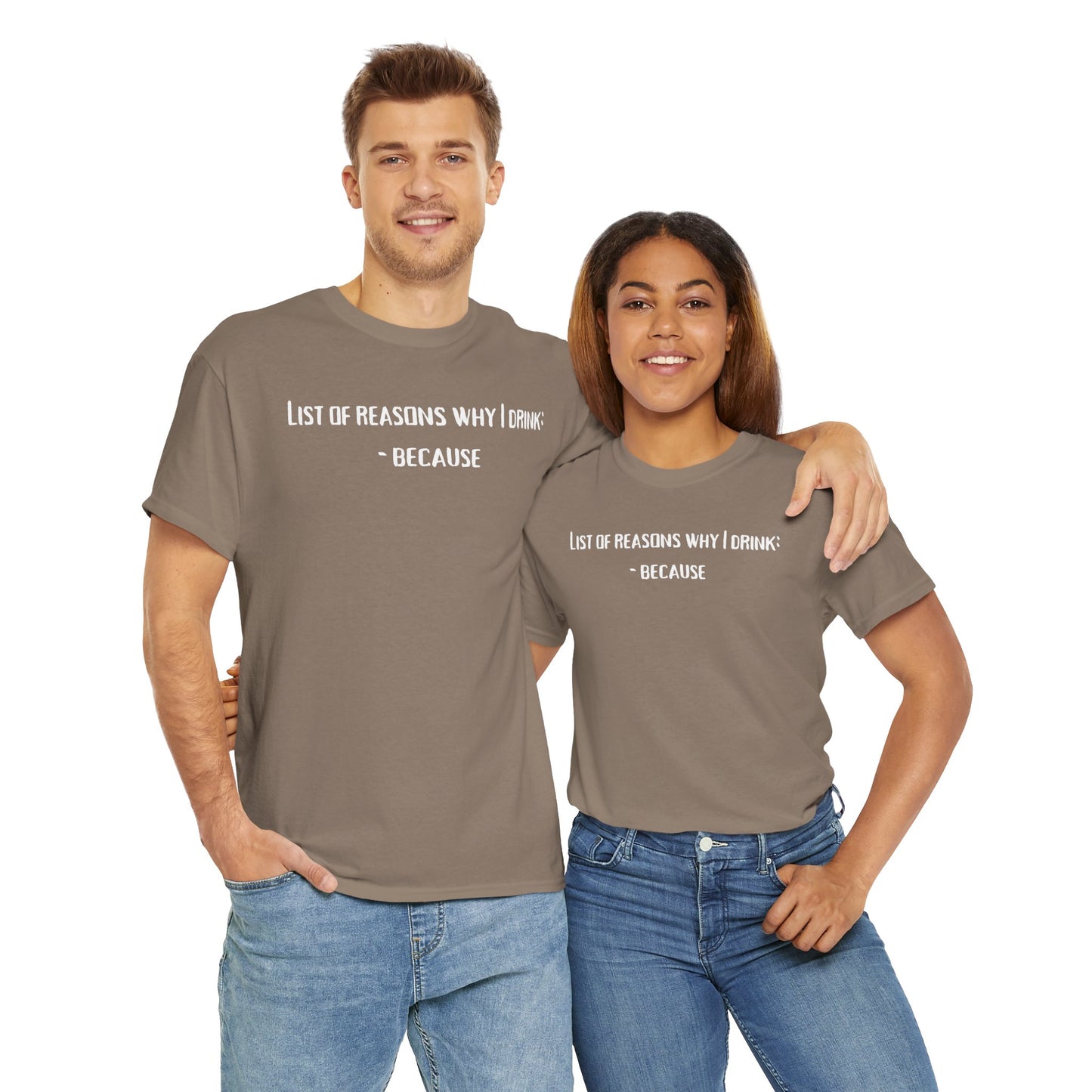 Why I Drink T-Shirt