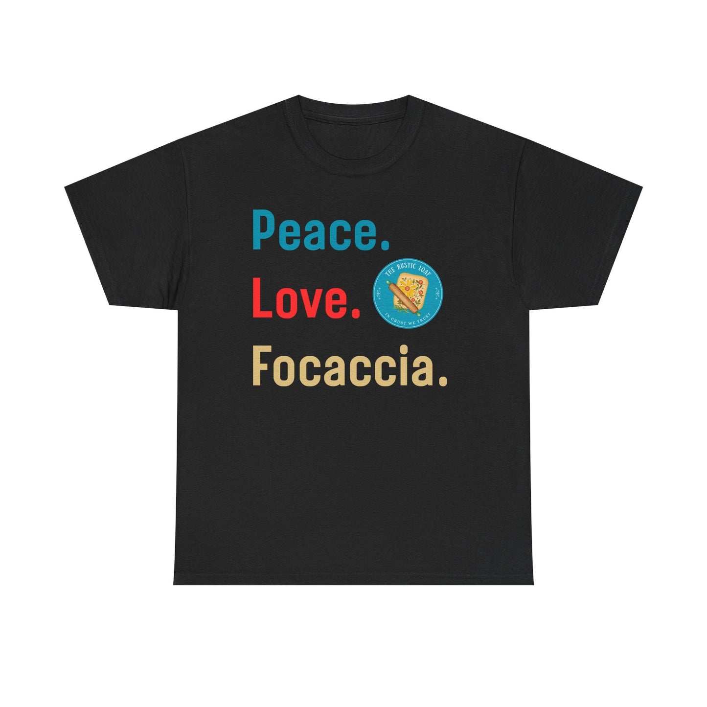 Peace, Love, Focaccia Tee