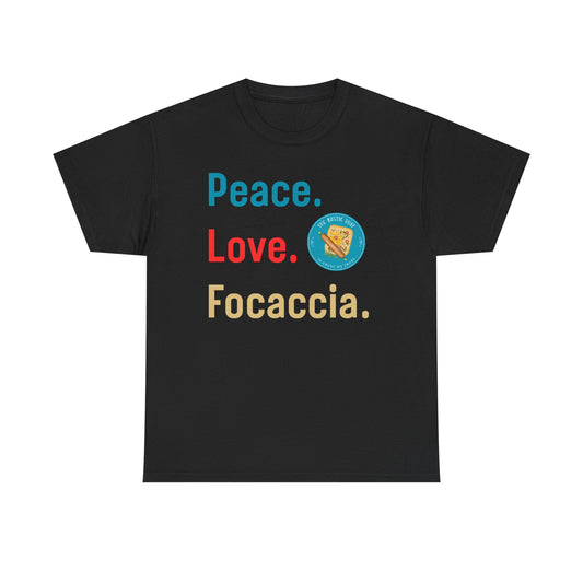 Peace, Love, Focaccia Tee